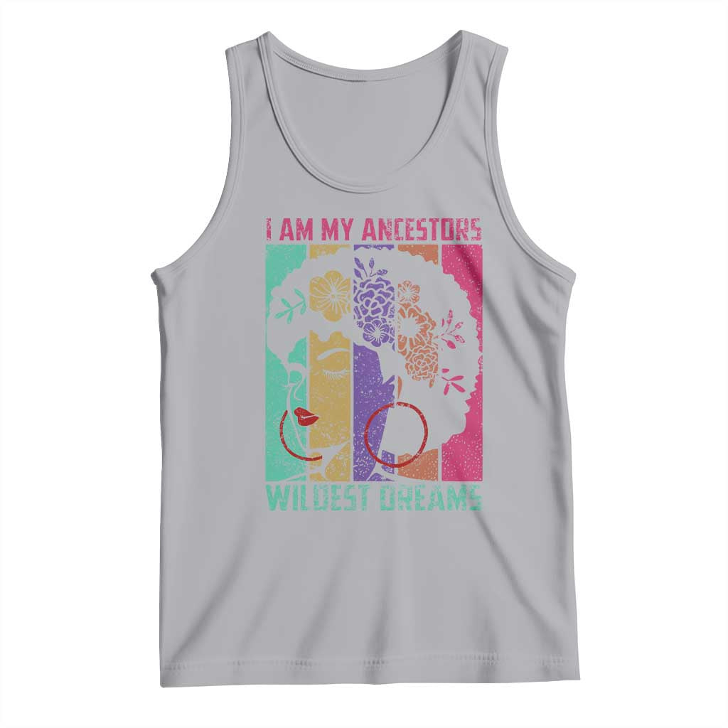 Black History Month Pride Tank Top I Am My Ancestors Wildest Dreams Woman Retro TS02 Athletic Heather Print Your Wear