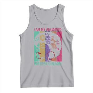Black History Month Pride Tank Top I Am My Ancestors Wildest Dreams Woman Retro TS02 Athletic Heather Print Your Wear