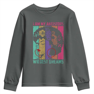 Black History Month Pride Youth Sweatshirt I Am My Ancestors Wildest Dreams Woman Retro TS02 Dark Heather Print Your Wear