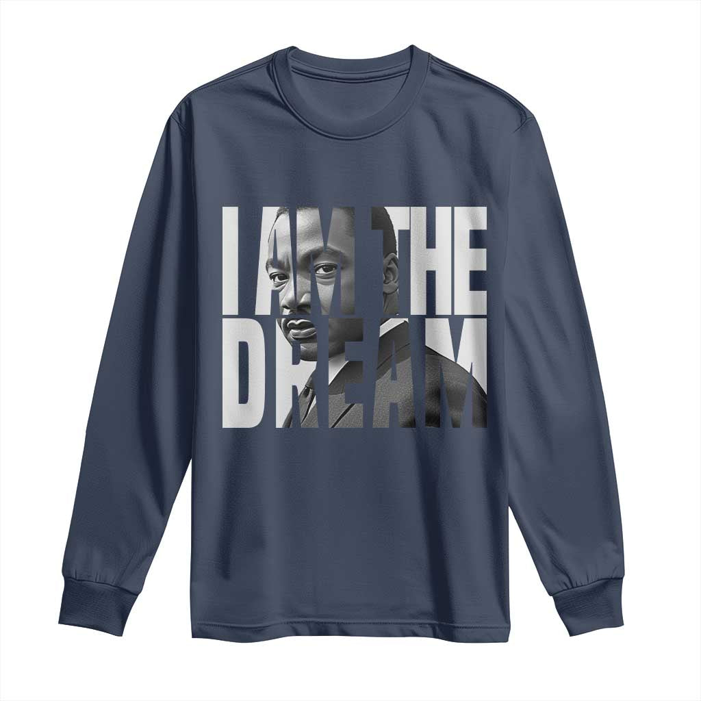 Martin Luther King MLK Day Long Sleeve Shirt I Am The Dream Black King Power Black History Month TS02 Navy Print Your Wear