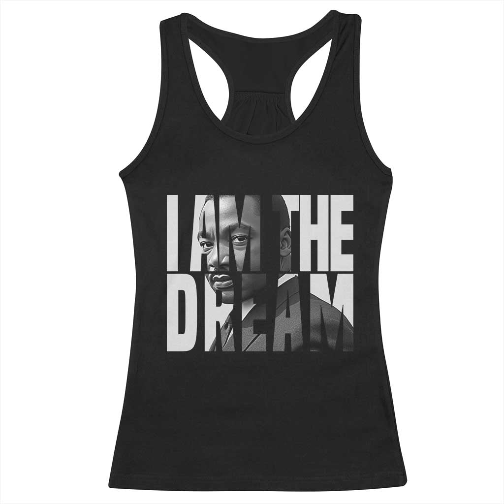 Martin Luther King MLK Day Racerback Tank Top I Am The Dream Black King Power Black History Month TS02 Black Print Your Wear
