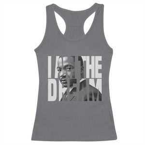 Martin Luther King MLK Day Racerback Tank Top I Am The Dream Black King Power Black History Month TS02 Charcoal Print Your Wear