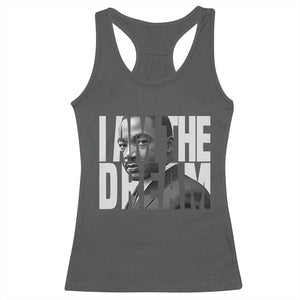 Martin Luther King MLK Day Racerback Tank Top I Am The Dream Black King Power Black History Month TS02 Dark Heather Print Your Wear