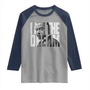 Martin Luther King MLK Day Raglan Shirt I Am The Dream Black King Power Black History Month TS02 Sport Gray Navy Print Your Wear