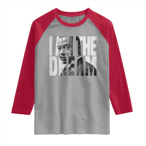 Martin Luther King MLK Day Raglan Shirt I Am The Dream Black King Power Black History Month TS02 Sport Gray Red Print Your Wear