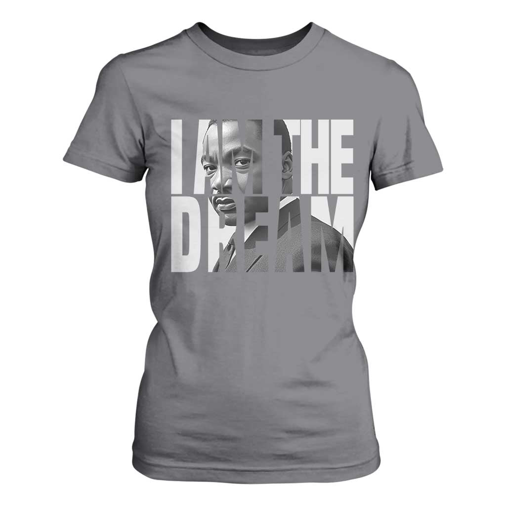 Martin Luther King MLK Day T Shirt For Women I Am The Dream Black King Power Black History Month TS02 Charcoal Print Your Wear