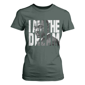 Martin Luther King MLK Day T Shirt For Women I Am The Dream Black King Power Black History Month TS02 Dark Forest Green Print Your Wear