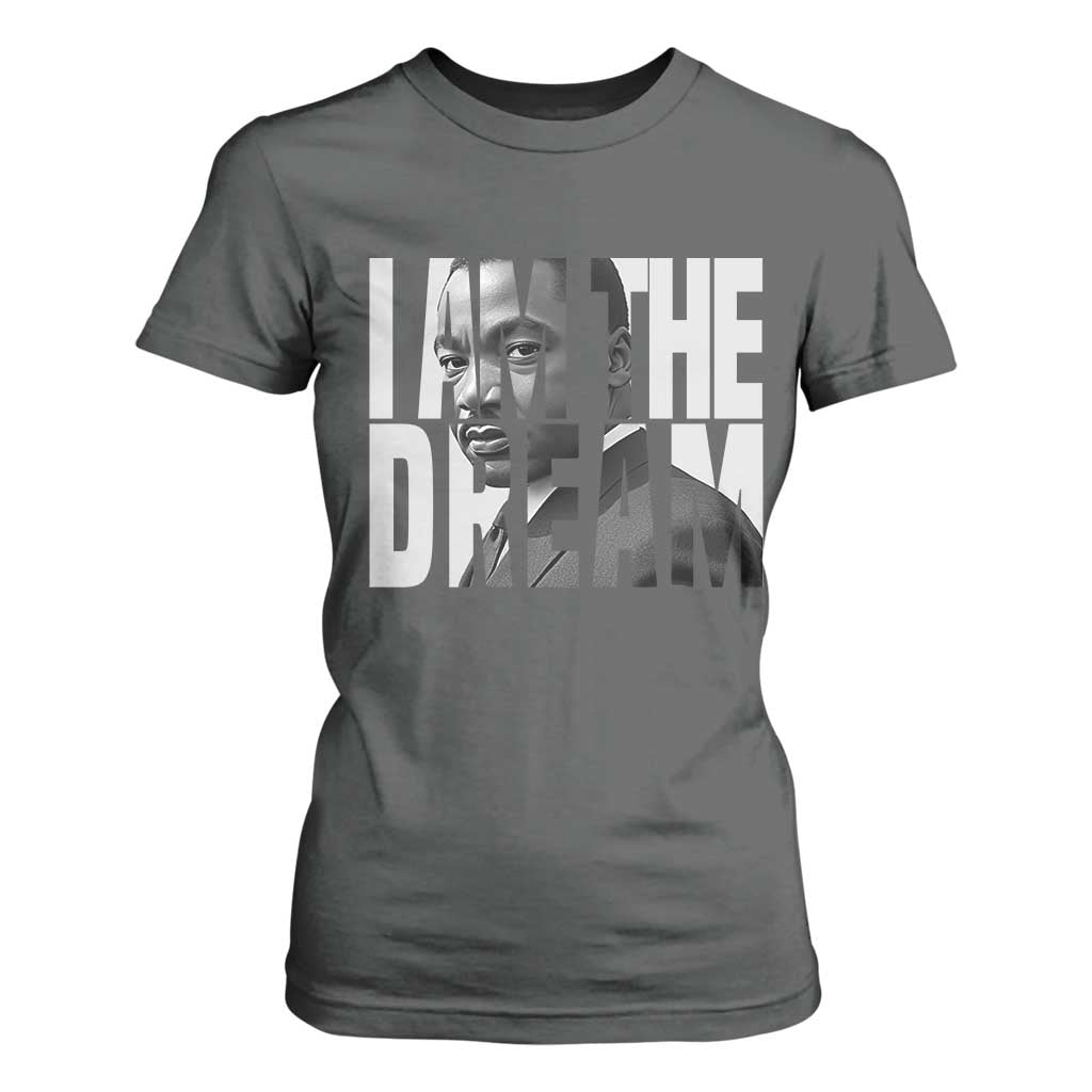 Martin Luther King MLK Day T Shirt For Women I Am The Dream Black King Power Black History Month TS02 Dark Heather Print Your Wear