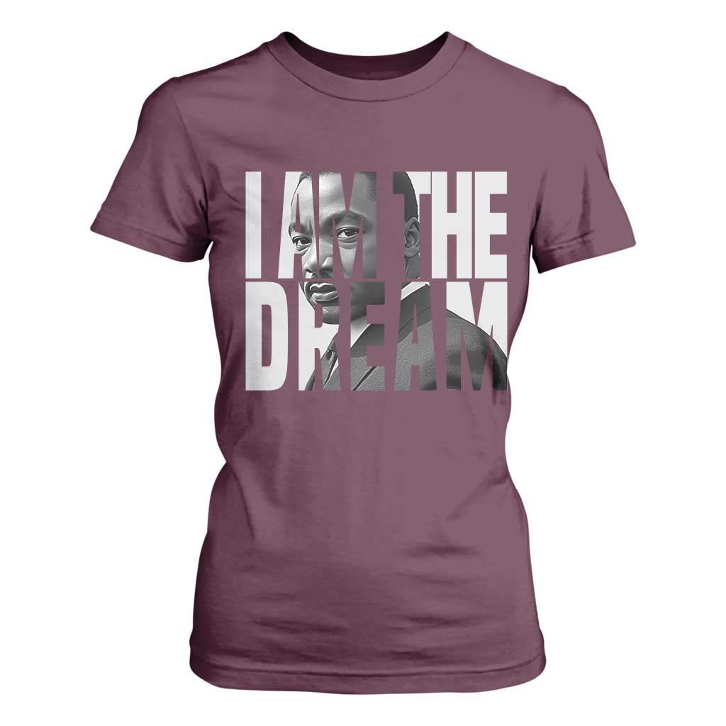 Martin Luther King MLK Day T Shirt For Women I Am The Dream Black King Power Black History Month TS02 Maroon Print Your Wear