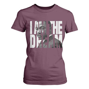 Martin Luther King MLK Day T Shirt For Women I Am The Dream Black King Power Black History Month TS02 Maroon Print Your Wear