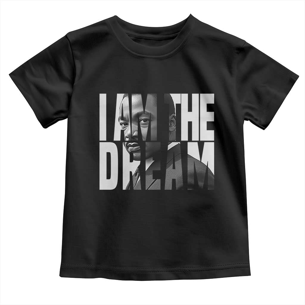 Martin Luther King MLK Day Toddler T Shirt I Am The Dream Black King Power Black History Month TS02 Black Print Your Wear