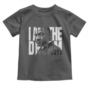 Martin Luther King MLK Day Toddler T Shirt I Am The Dream Black King Power Black History Month TS02 Dark Heather Print Your Wear
