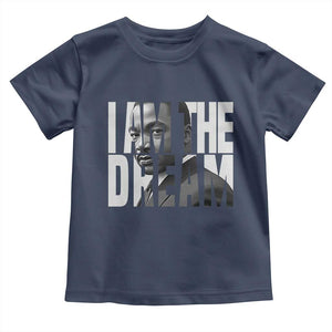 Martin Luther King MLK Day Toddler T Shirt I Am The Dream Black King Power Black History Month TS02 Navy Print Your Wear