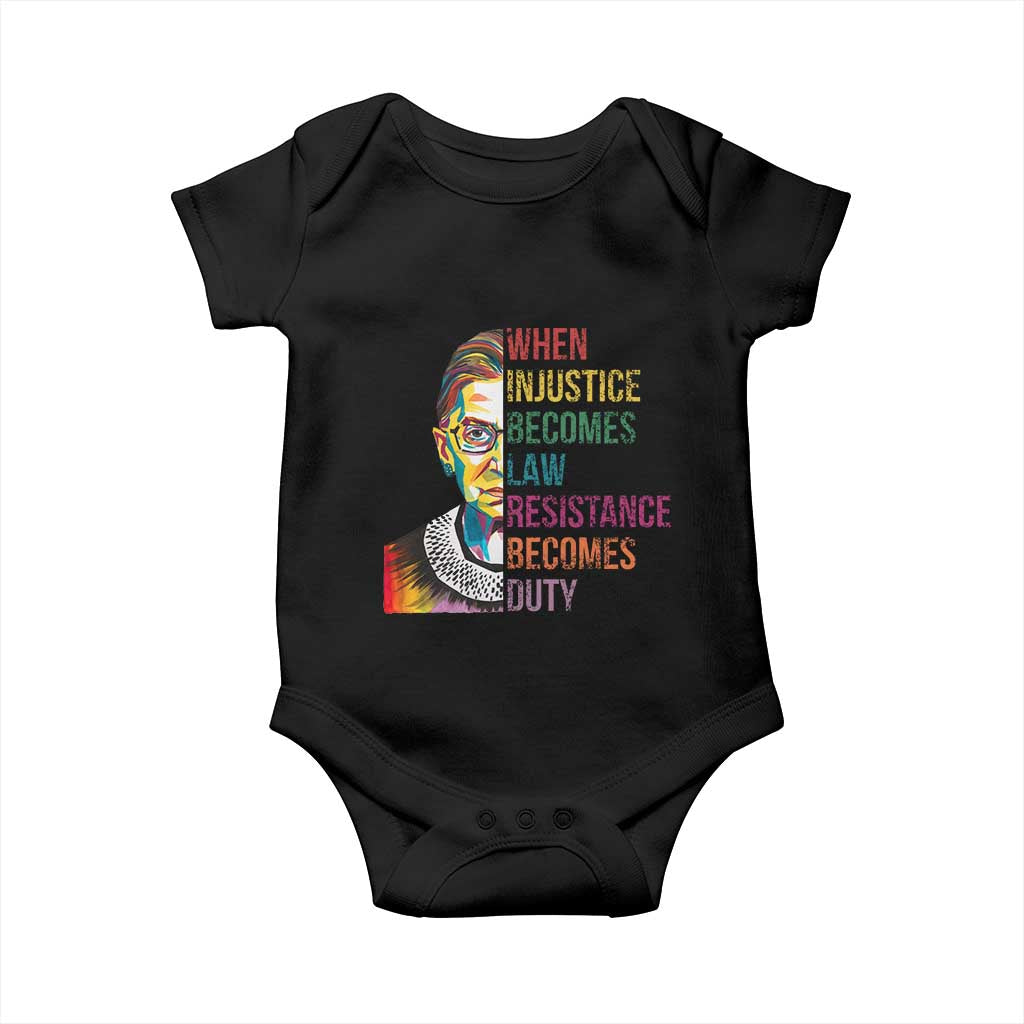 RBG Quote Baby Onesie When Injustice Becomes Law Resistance Becomes Duty TS02 Black Print Your Wear