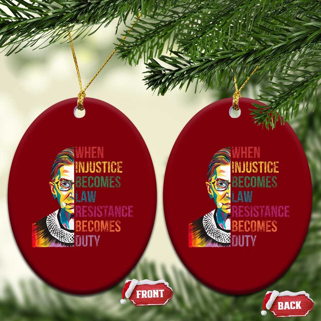 RBG Quote Ceramic Ornament When Injustice Becomes Law Resistance Becomes Duty TS02 Print Your Wear