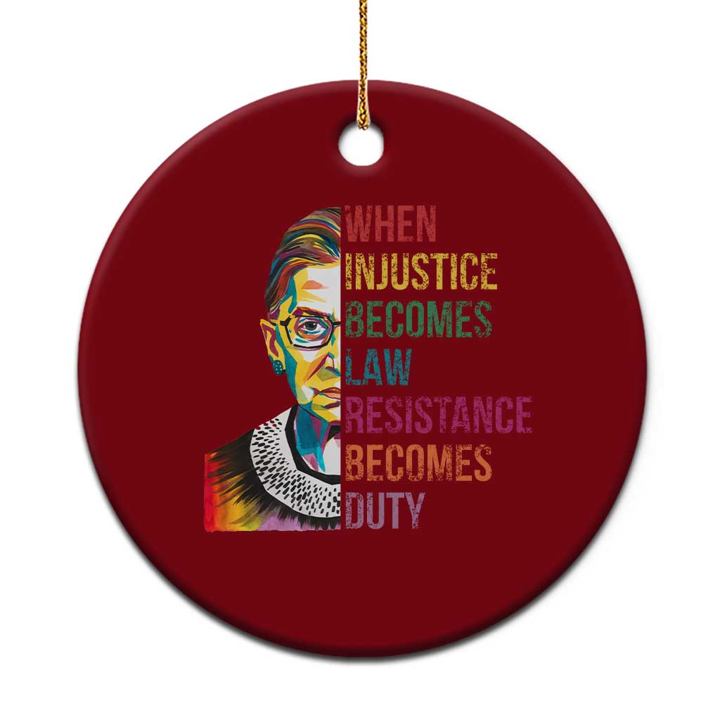 RBG Quote Ceramic Ornament When Injustice Becomes Law Resistance Becomes Duty TS02 1pc Red Print Your Wear