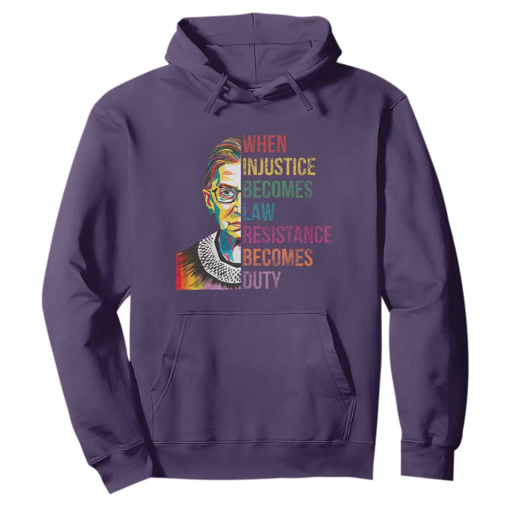 RBG Quote Hoodie When Injustice Becomes Law Resistance Becomes Duty TS02 Purple Print Your Wear