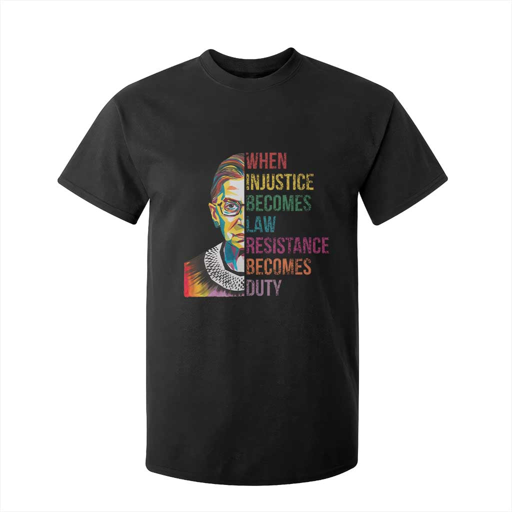 RBG Quote T Shirt For Kid When Injustice Becomes Law Resistance Becomes Duty TS02 Black Print Your Wear