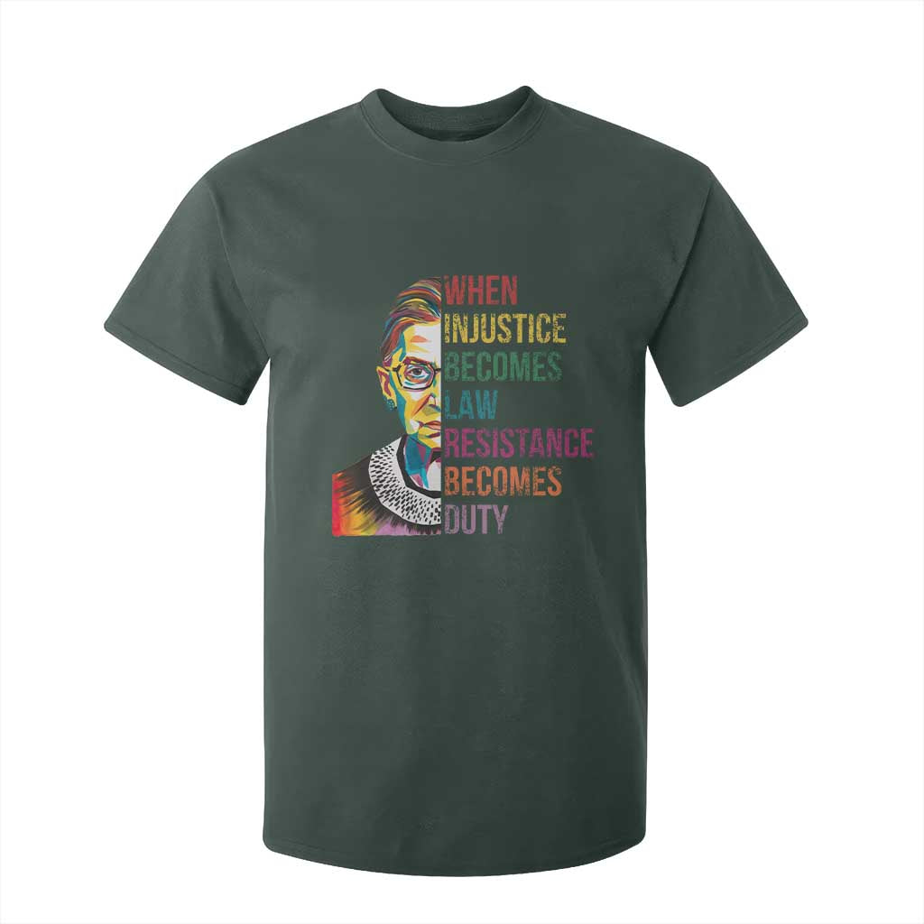 RBG Quote T Shirt For Kid When Injustice Becomes Law Resistance Becomes Duty TS02 Dark Forest Green Print Your Wear