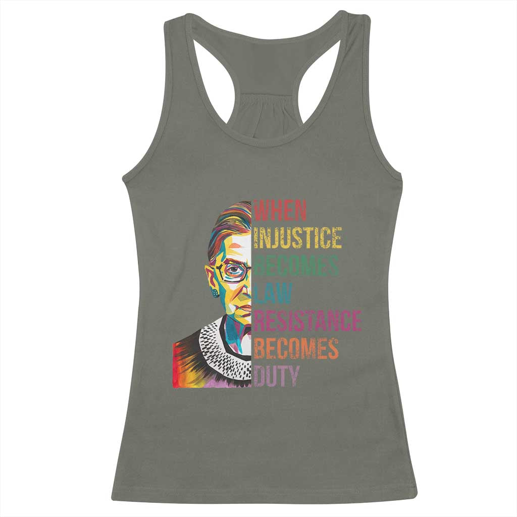 RBG Quote Racerback Tank Top When Injustice Becomes Law Resistance Becomes Duty TS02 Military Green Print Your Wear