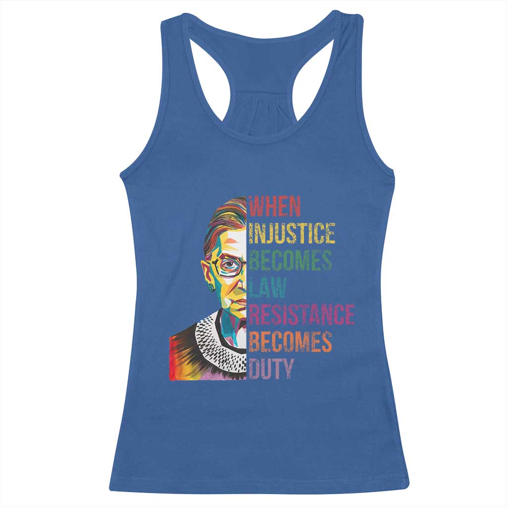 RBG Quote Racerback Tank Top When Injustice Becomes Law Resistance Becomes Duty TS02 Royal Blue Print Your Wear