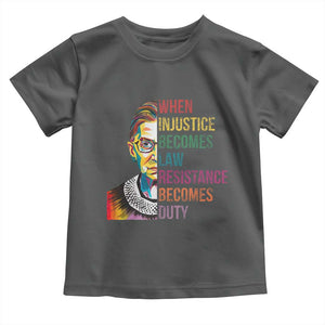 RBG Quote Toddler T Shirt When Injustice Becomes Law Resistance Becomes Duty TS02 Dark Heather Print Your Wear