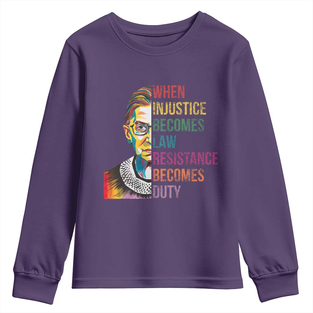 RBG Quote Youth Sweatshirt When Injustice Becomes Law Resistance Becomes Duty TS02 Purple Print Your Wear