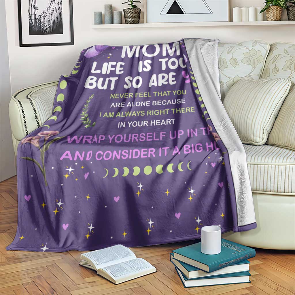 To My Mom Throw Blanket Life Is Tough But So Are You Inspirational Mothers Day Gift TS02 Print Your Wear