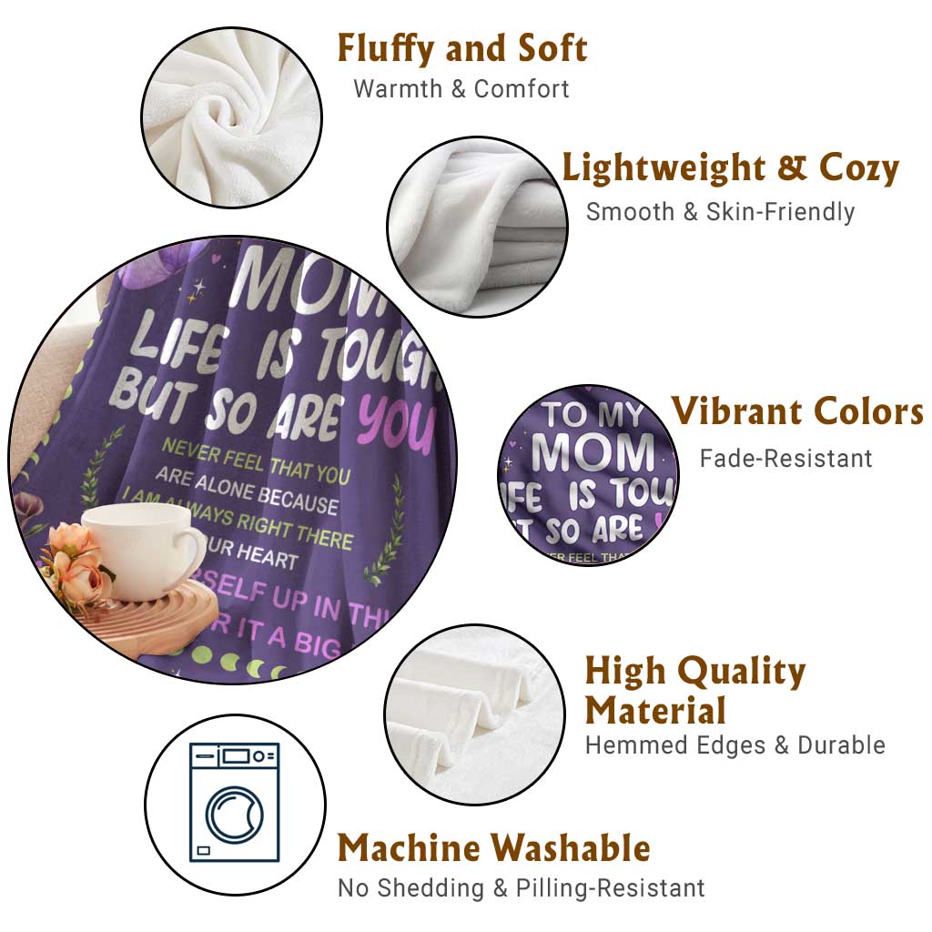 To My Mom Throw Blanket Life Is Tough But So Are You Inspirational Mothers Day Gift TS02 Print Your Wear