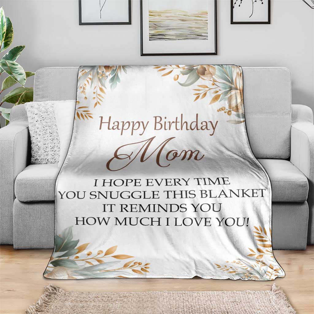 Happy Birthday Mom Floral Throw Blanket Loving Messages Gift for Mother's Day Birthday TS02 Print Your Wear