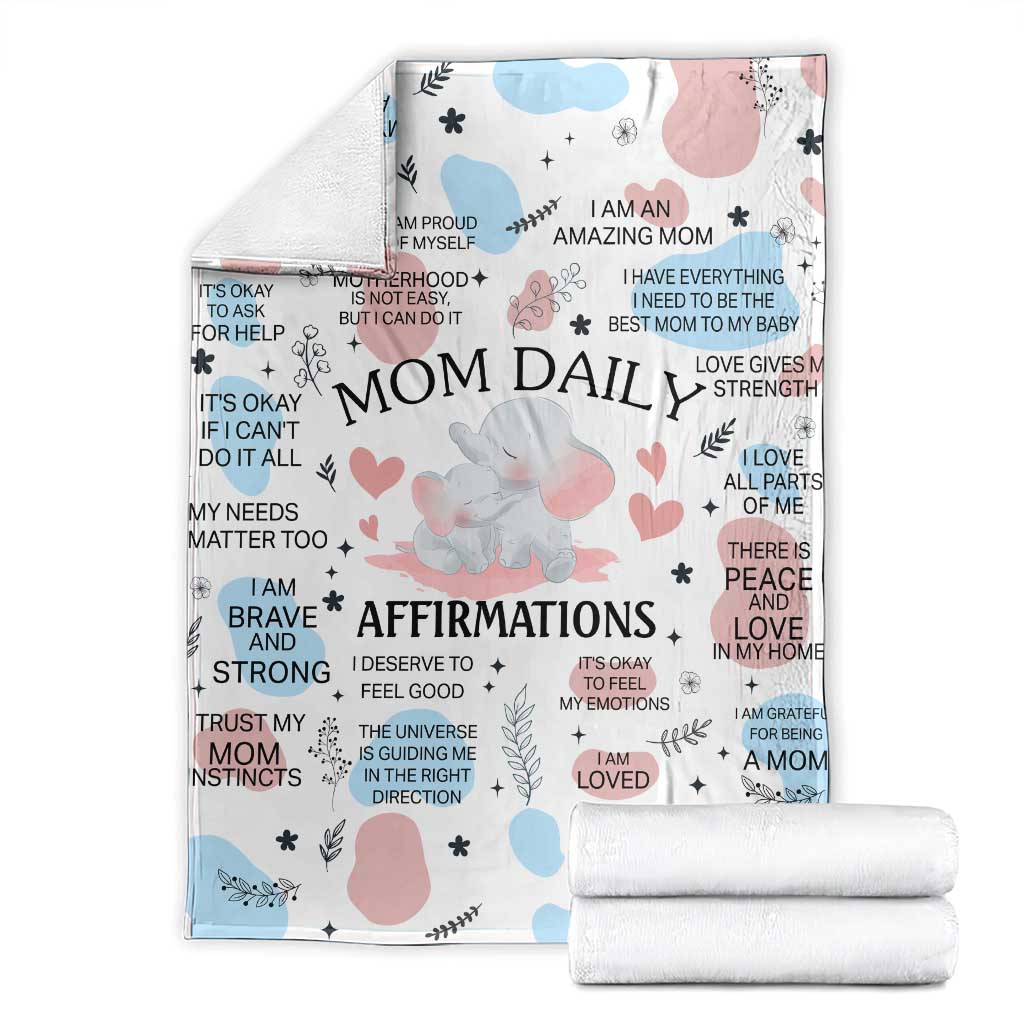 Mom Daily Affirmations Throw Blanket Cute Elephant Inspirational Motherhood Gift Mother's Day TS02 White Print Your Wear