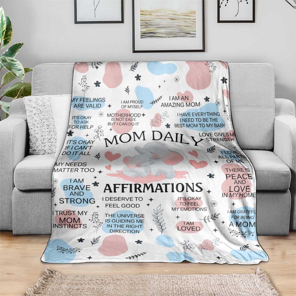 Mom Daily Affirmations Throw Blanket Cute Elephant Inspirational Motherhood Gift Mother's Day TS02 Print Your Wear