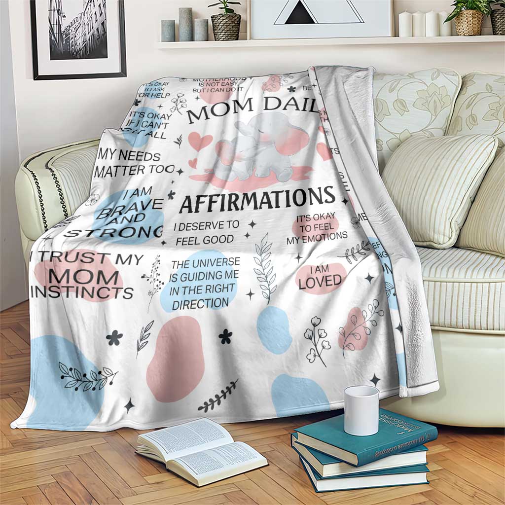 Mom Daily Affirmations Throw Blanket Cute Elephant Inspirational Motherhood Gift Mother's Day TS02 Print Your Wear