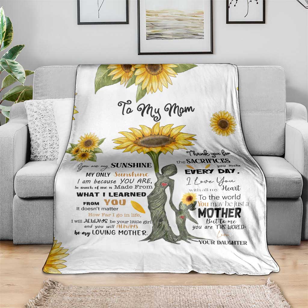 To My Mom Sunflower Throw Blanket You Are My Sunshine Meaningful Mothers Day Birthday Gift TS02 Print Your Wear