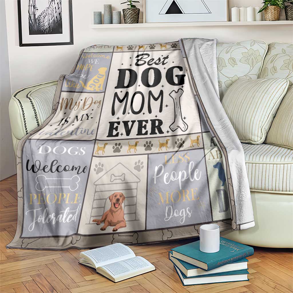 Best Dog Mom Ever Throw Blanket Funny Pet Mom Appreciation Dog Lover Gift TS02 Print Your Wear