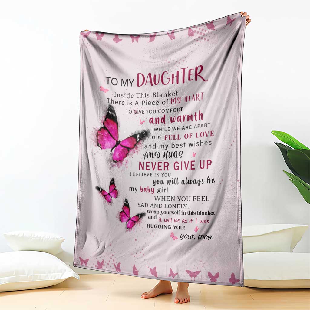To My Daughter Butterflies Pink Throw Blanket Heartfelt Love Motivation Encouragement Gift from Mom Dad TS02 Print Your Wear