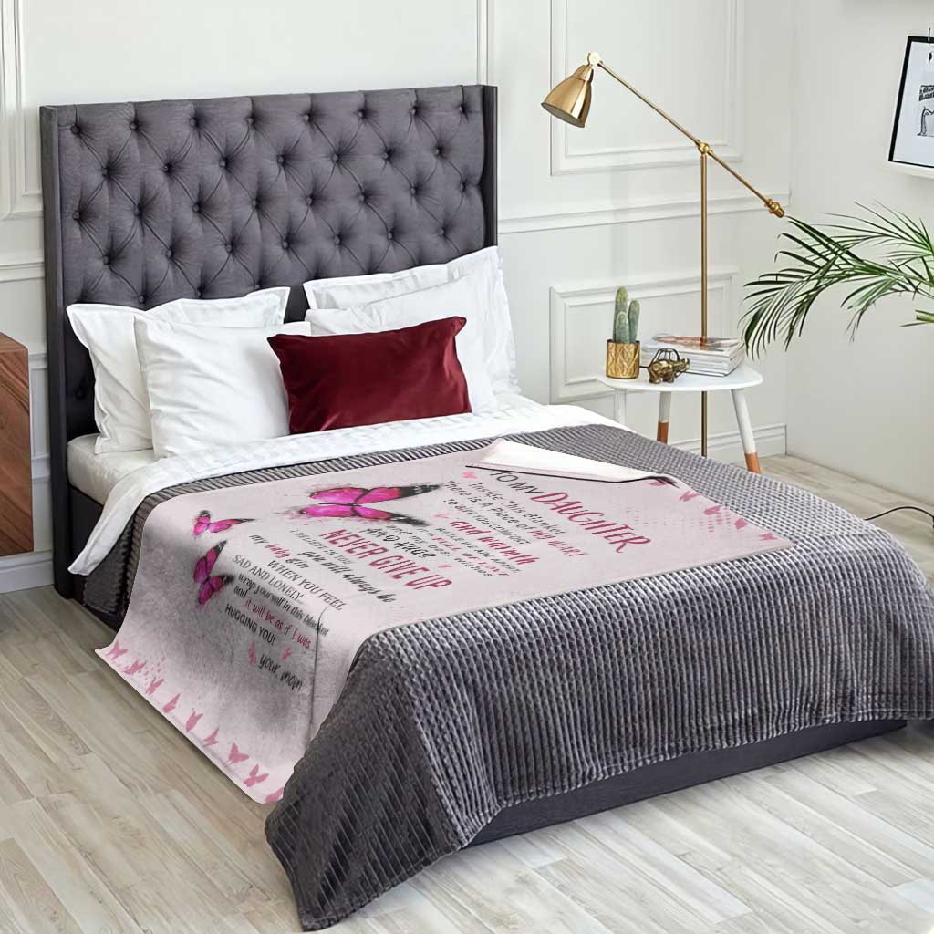 To My Daughter Butterflies Pink Throw Blanket Heartfelt Love Motivation Encouragement Gift from Mom Dad TS02 Print Your Wear