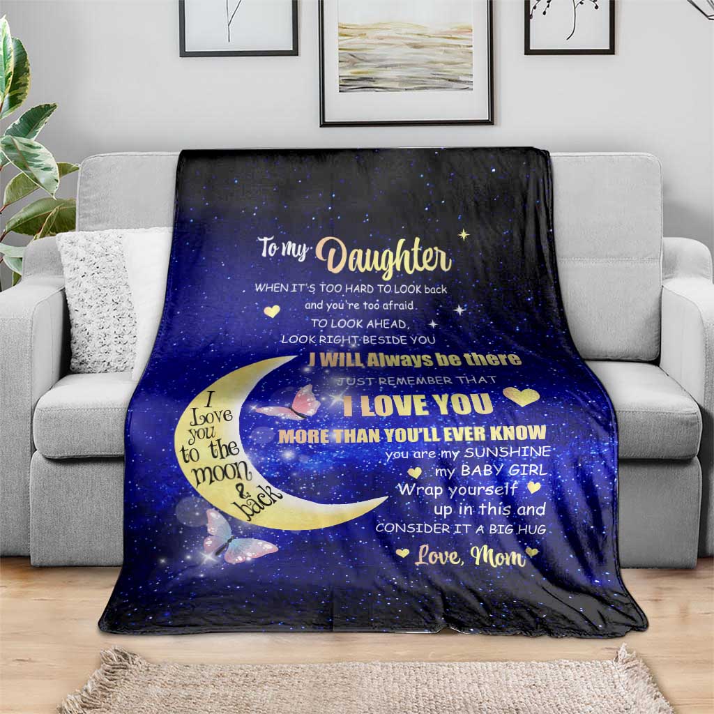 To My Daughter Galaxy Throw Blanket I Love You To The Moon and Back Gift From Mom TS02 Print Your Wear