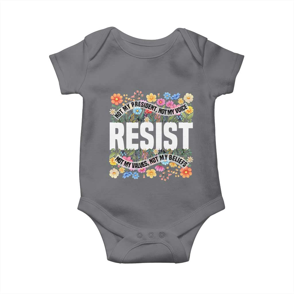 Floral Resist Baby Onesie Not My President Not My Voice Not My Values Not My Beliefs TS02 Charcoal Print Your Wear