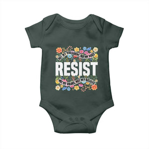 Floral Resist Baby Onesie Not My President Not My Voice Not My Values Not My Beliefs TS02 Print Your Wear