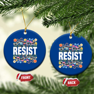 Floral Resist Ceramic Ornament Not My President Not My Voice Not My Values Not My Beliefs TS02 1pc Blue Print Your Wear