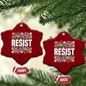 Floral Resist Ceramic Ornament Not My President Not My Voice Not My Values Not My Beliefs TS02 Print Your Wear