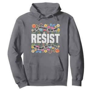 Floral Resist Hoodie Not My President Not My Voice Not My Values Not My Beliefs TS02 Charcoal Print Your Wear