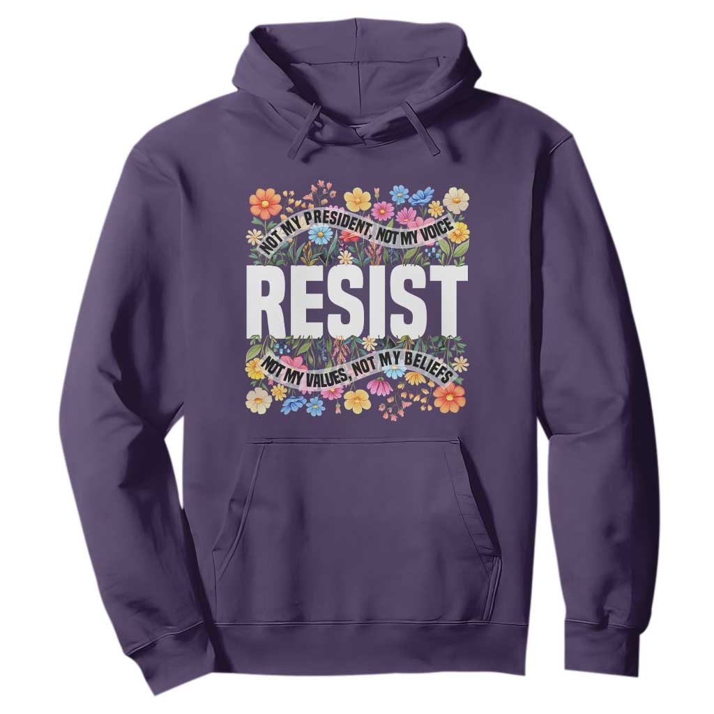 Floral Resist Hoodie Not My President Not My Voice Not My Values Not My Beliefs TS02 Purple Print Your Wear