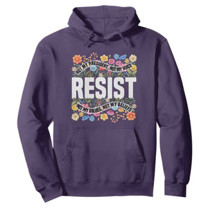 Floral Resist Hoodie Not My President Not My Voice Not My Values Not My Beliefs TS02 Purple Print Your Wear