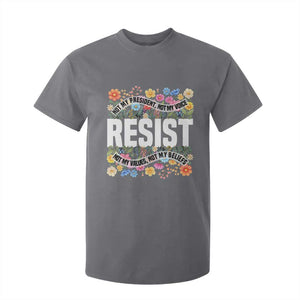 Floral Resist T Shirt For Kid Not My President Not My Voice Not My Values Not My Beliefs TS02 Charcoal Print Your Wear