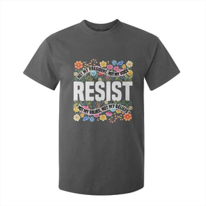 Floral Resist T Shirt For Kid Not My President Not My Voice Not My Values Not My Beliefs TS02 Dark Heather Print Your Wear