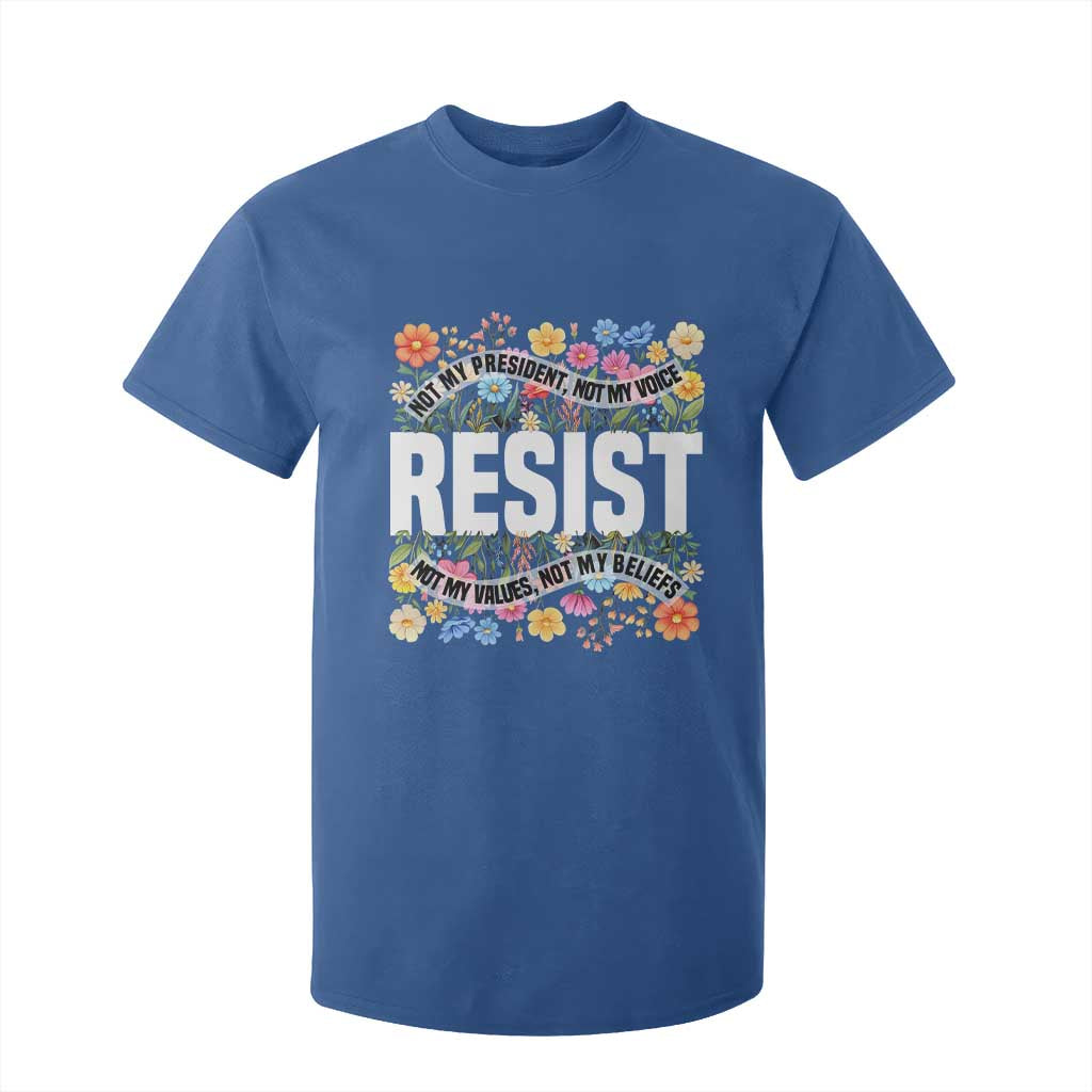 Floral Resist T Shirt For Kid Not My President Not My Voice Not My Values Not My Beliefs TS02 Royal Blue Print Your Wear