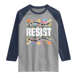 Floral Resist Raglan Shirt Not My President Not My Voice Not My Values Not My Beliefs TS02 Sport Gray Navy Print Your Wear