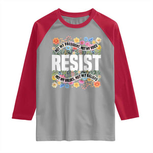 Floral Resist Raglan Shirt Not My President Not My Voice Not My Values Not My Beliefs TS02 Sport Gray Red Print Your Wear